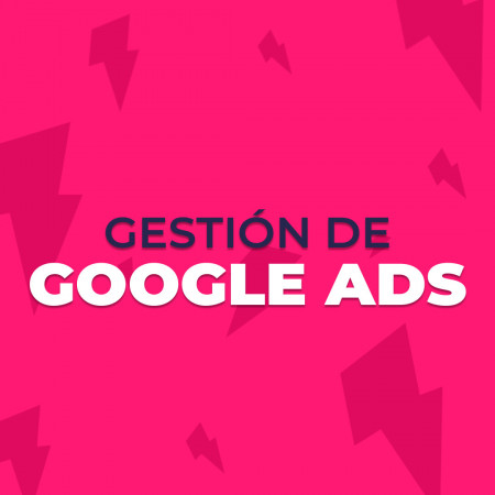 Gestión de Google Ads